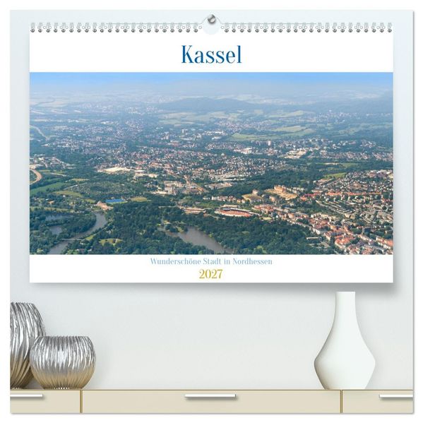Kassel - wunderschöne Stadt in Nordhessen (hochwertiger Premium Wandkalender 2027 DIN A2 quer) Kunstdruck in Hochglanz