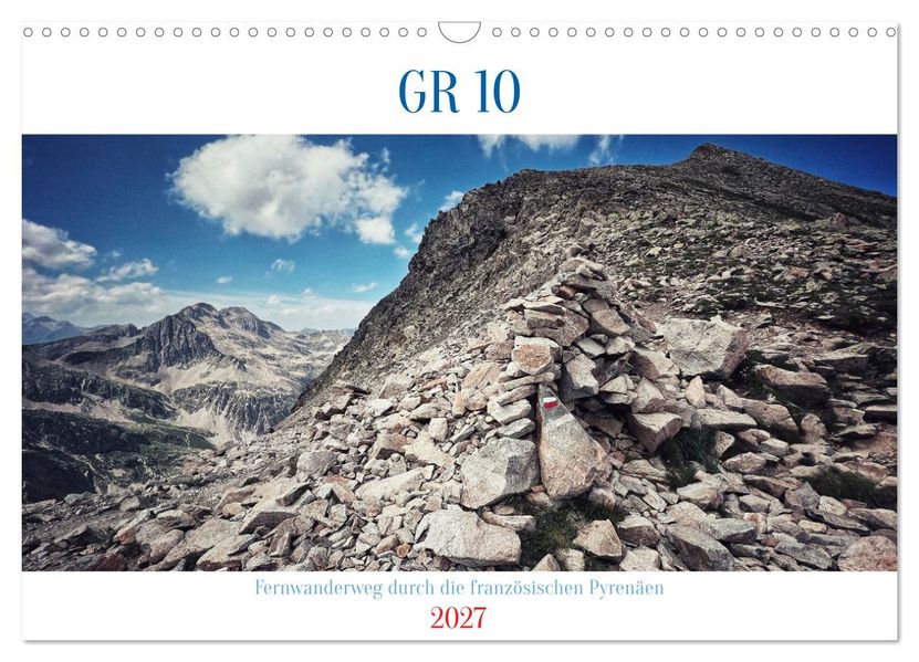 GR 10 Fernwanderweg durch die französischen Pyrenäen (Wandkalender 2027 DIN A3 quer) CALVENDO Monatskalender