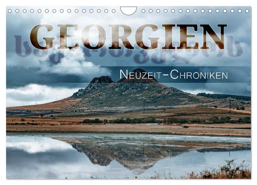 Georgien - Neuzeit-Chroniken (Wandkalender 2027 DIN A4 quer) CALVENDO Monatskalender