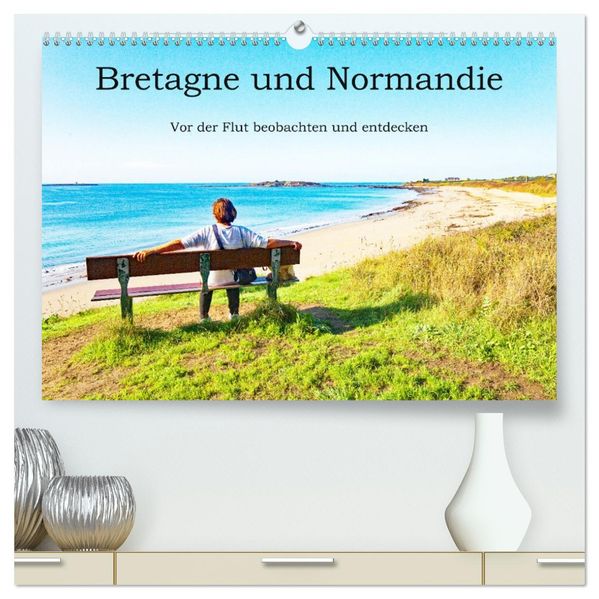 Bretagne und Normandie - Vor der Flut beobachten und entdecken (hochwertiger Premium Wandkalender 2027 DIN A2 quer) Kunstdruck in Hochglanz