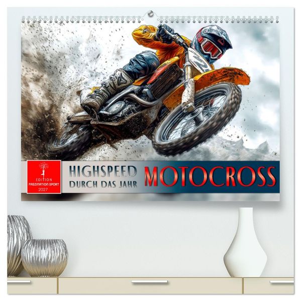 Motocross - Highspeed durch das Jahr (hochwertiger Premium Wandkalender 2027 DIN A2 quer) Kunstdruck in Hochglanz