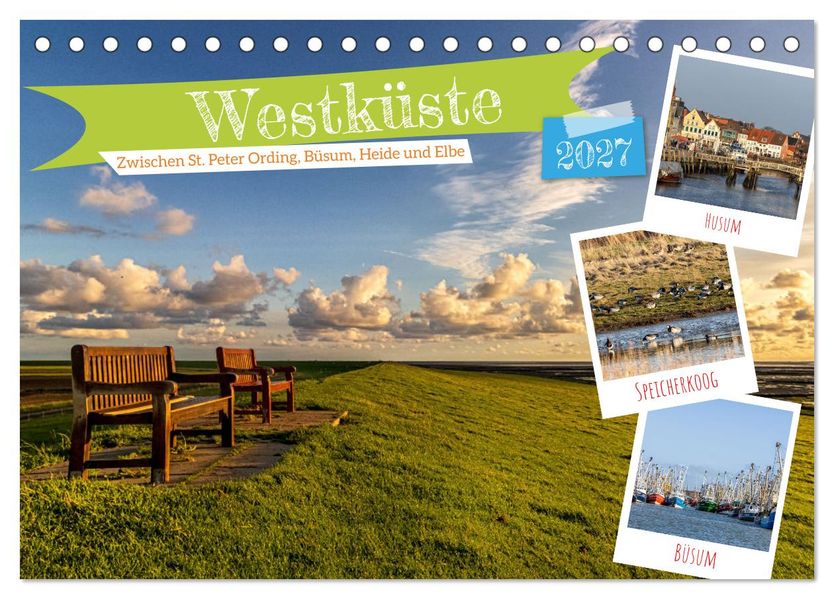 Westküste - Zwischen St. Peter Ording Büsum und Elbe (Tischkalender 2027 DIN A5 quer) CALVENDO Monatskalender