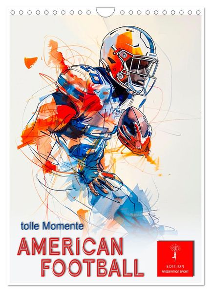 American Football - tolle Momente (Wandkalender 2027 DIN A4 hoch) CALVENDO Monatskalender