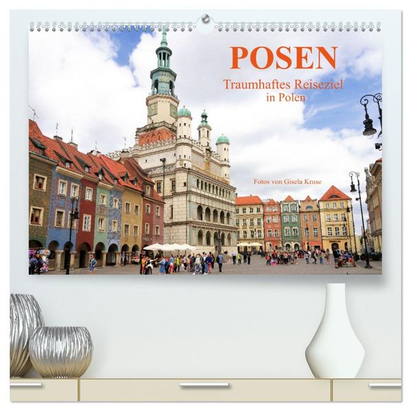 Posen - Traumhaftes Reiseziel in Polen (hochwertiger Premium Wandkalender 2027 DIN A2 quer) Kunstdruck in Hochglanz