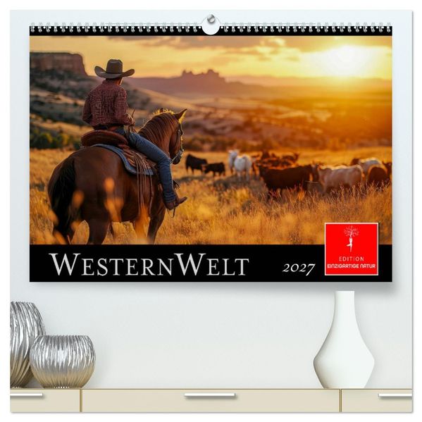Westernwelt (hochwertiger Premium Wandkalender 2027 DIN A2 quer) Kunstdruck in Hochglanz