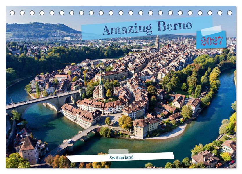 Amazing Berne - Switzerland (Desk Calendar 2027 DIN A5 landscape) CALVENDO 12 Month DeskCalendar