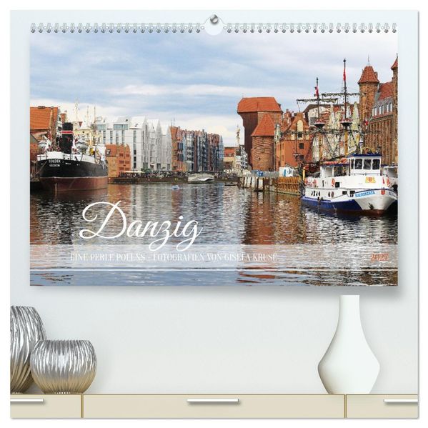 Danzig - Eine Perle Polens (hochwertiger Premium Wandkalender 2027 DIN A2 quer) Kunstdruck in Hochglanz