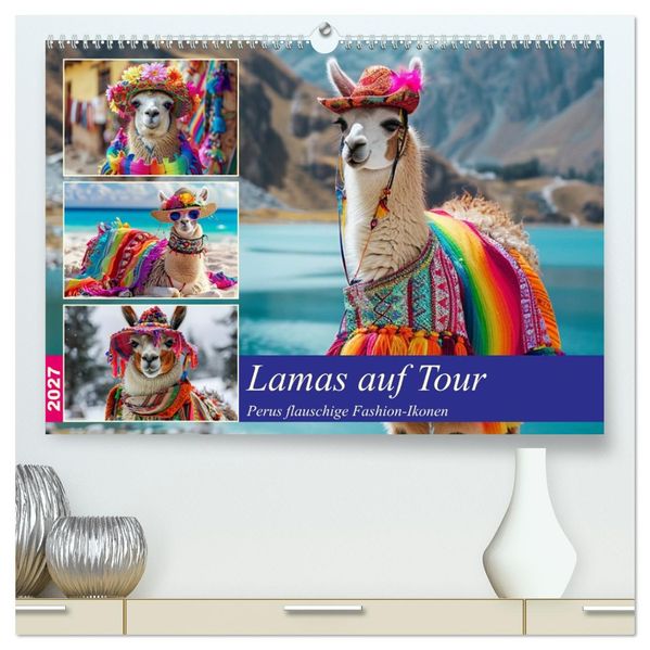 Lamas auf Tour. Perus flauschige Fashion-Ikonen (hochwertiger Premium Wandkalender 2027 DIN A2 quer) Kunstdruck in Hochglanz