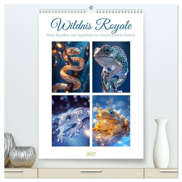 Wildnis Royale (hochwertiger Premium Wandkalender 2027 DIN A2 hoch) Kunstdruck in Hochglanz