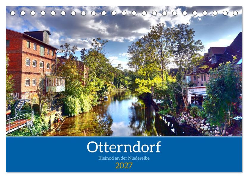 Otterndorf - Kleinod an der Niederelbe (Tischkalender 2027 DIN A5 quer) CALVENDO Monatskalender