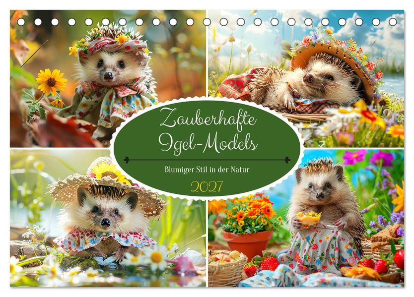 Zauberhafte Igel-Models. Blumiger Stil in der Natur (Tischkalender 2027 DIN A5 quer) CALVENDO Monatskalender