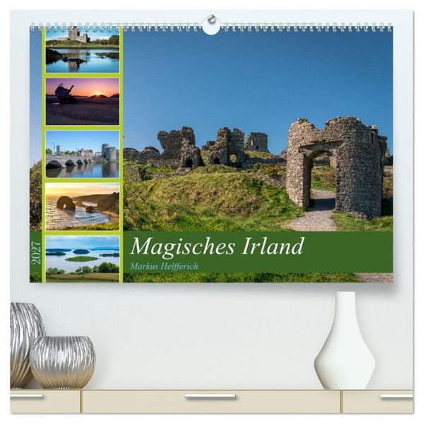 Magisches Irland 2027 (hochwertiger Premium Wandkalender 2027 DIN A2 quer) Kunstdruck in Hochglanz