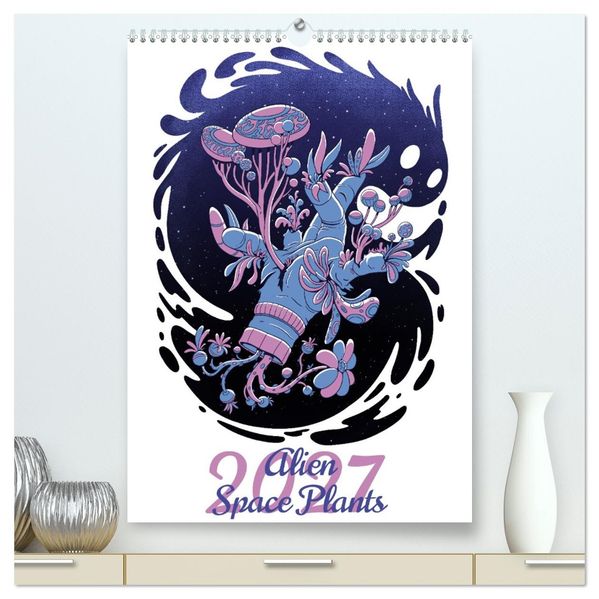 Alien Space Plants (High Quality Premium Wall Calendar 2027 DIN A2 portrait)CALVENDO 12 Month Wall Calendar