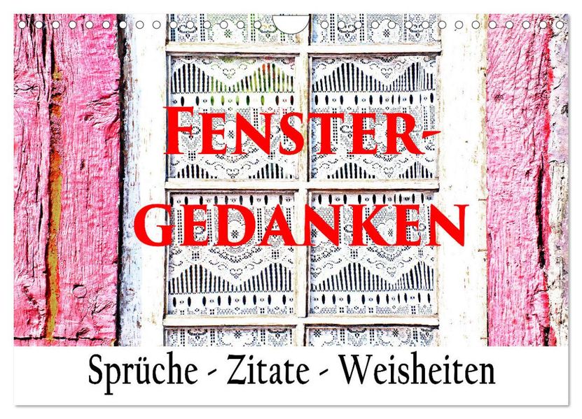 Fenster Gedanken (Wandkalender 2027 DIN A4 quer) CALVENDO Monatskalender