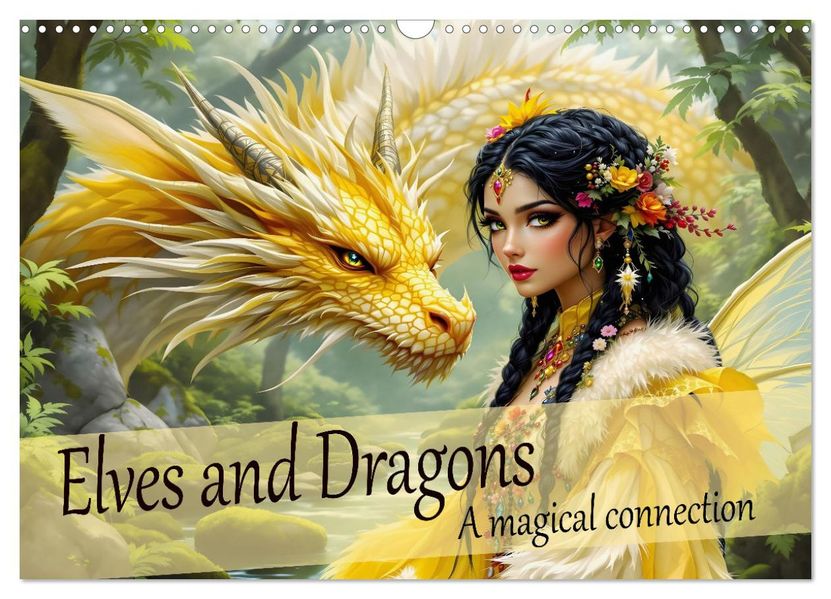 Elves and Dragons - A magical connection (Wall Calendar 2027 DIN A3 landscape) CALVENDO 12 Month Wall Calendar