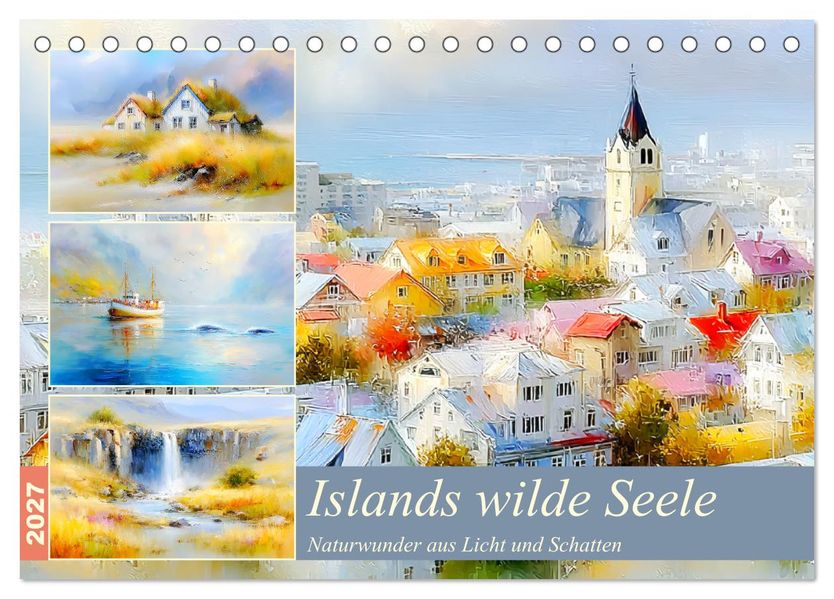 Islands wilde Seele. Naturwunder aus Licht und Schatten (Tischkalender 2027 DIN A5 quer) CALVENDO Monatskalender