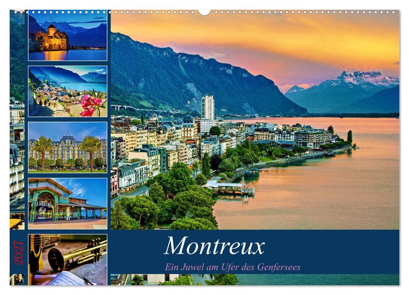Montreux - ein Juwel am Ufer des Genfersees (Wandkalender 2027 DIN A2 quer) CALVENDO Monatskalender