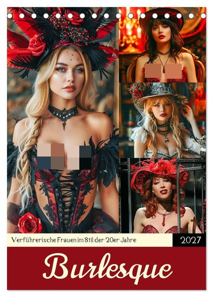 Burlesque. Verführerische Frauen im Stil der 20er Jahre (Tischkalender 2027 DIN A5 hoch) CALVENDO Monatskalender