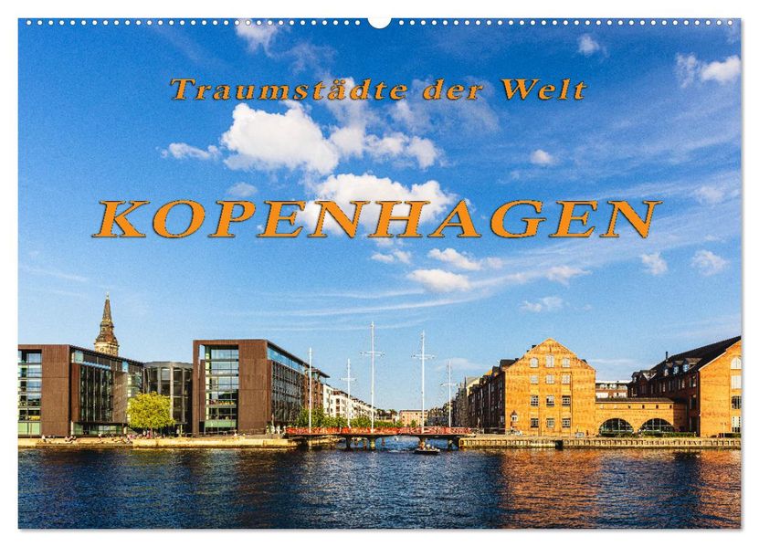 Kopenhagen - Traumstädte der Welt (Wandkalender 2027 DIN A2 quer) CALVENDO Monatskalender