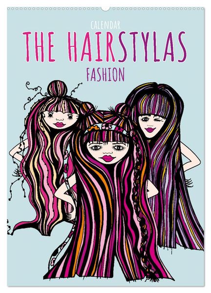The HAIRSTYLAS Fashion (Wall Calendar 2027 DIN A2 portrait) CALVENDO 12 Month Wall Calendar