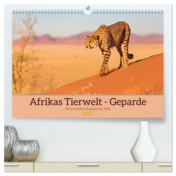 Afrikas Tierwelt - Geparde (hochwertiger Premium Wandkalender 2027 DIN A2 quer) Kunstdruck in Hochglanz