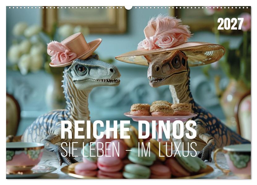 Reiche Dinos. Sie leben - im Luxus. (Wandkalender 2027 DIN A2 quer) CALVENDO Monatskalender