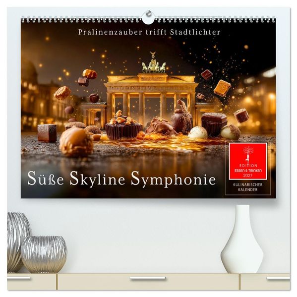 Süße Skyline Symphonie (hochwertiger Premium Wandkalender 2027 DIN A2 quer) Kunstdruck in Hochglanz