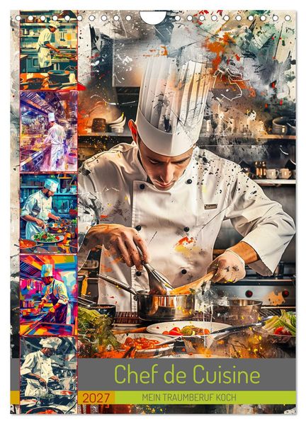 Chef de Cuisine - Mein Traumberuf Koch (Wandkalender 2027 DIN A4 hoch) CALVENDO Monatskalender