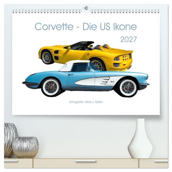 Corvette - Die US Ikone 2027 (hochwertiger Premium Wandkalender 2027 DIN A2 quer) Kunstdruck in Hochglanz
