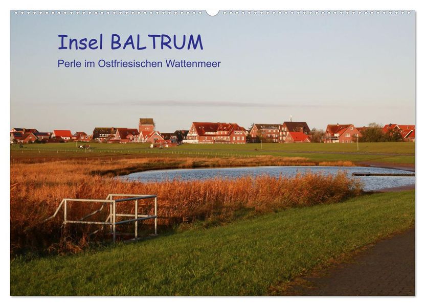 Insel Baltrum Perle im Ostfriesischen Wattenmeer (Wandkalender 2027 DIN A2 quer) CALVENDO Monatskalender