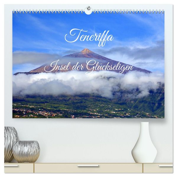 Teneriffa - Insel der Glückseligen (hochwertiger Premium Wandkalender 2027 DIN A2 quer) Kunstdruck in Hochglanz