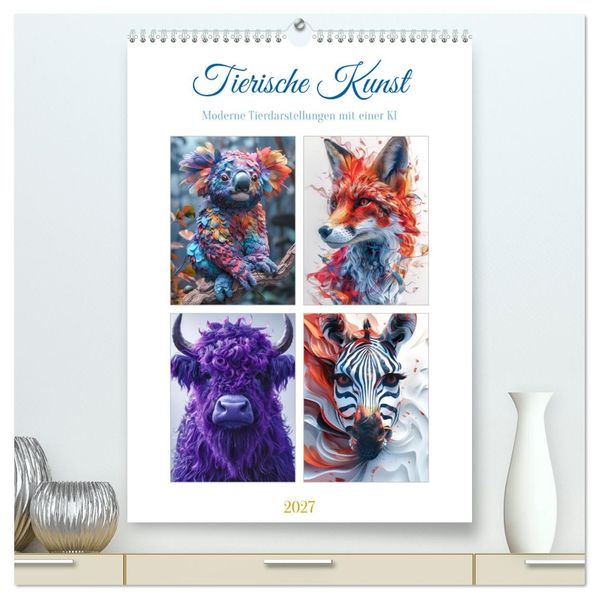 Tierische Kunst (hochwertiger Premium Wandkalender 2027 DIN A2 hoch) Kunstdruck in Hochglanz