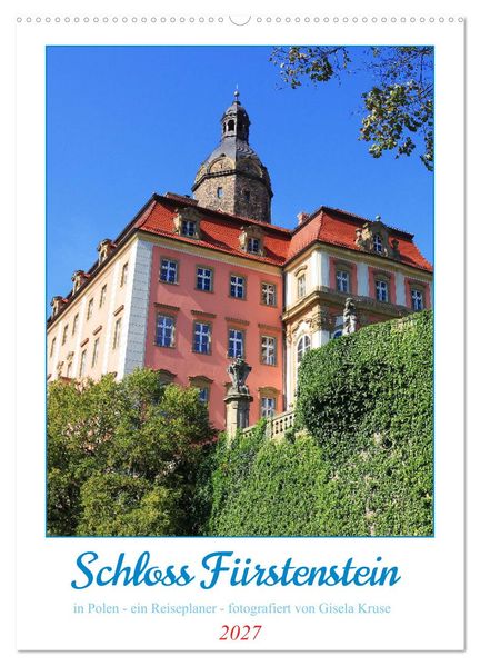 Schloss Fürstenstein in Polen - ein Reiseplaner (Wandkalender 2027 DIN A2 hoch) CALVENDO Monatskalender
