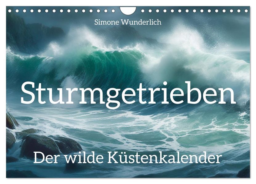 Sturmgetrieben - Der wilde Küstenkalender (Wandkalender 2027 DIN A4 quer) CALVENDO Monatskalender