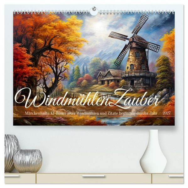 Windmühlenzauber (hochwertiger Premium Wandkalender 2027 DIN A2 quer) Kunstdruck in Hochglanz