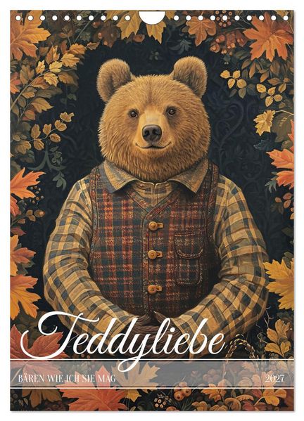 Teddyliebe Bären wie ich sie mag (Wandkalender 2027 DIN A4 hoch) CALVENDO Monatskalender