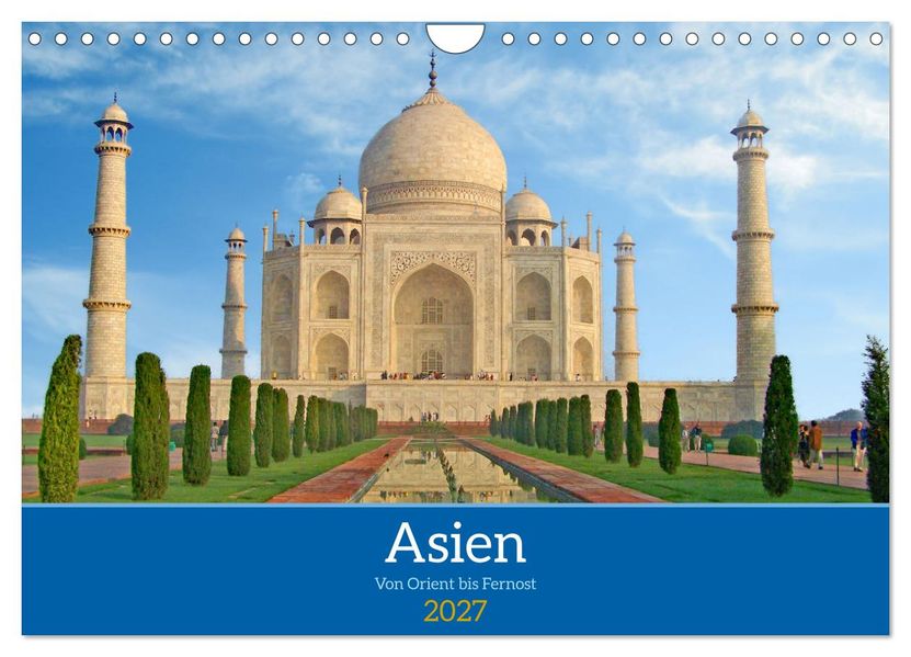 Asien von Orient bis Fernost (Wandkalender 2027 DIN A4 quer) CALVENDO Monatskalender