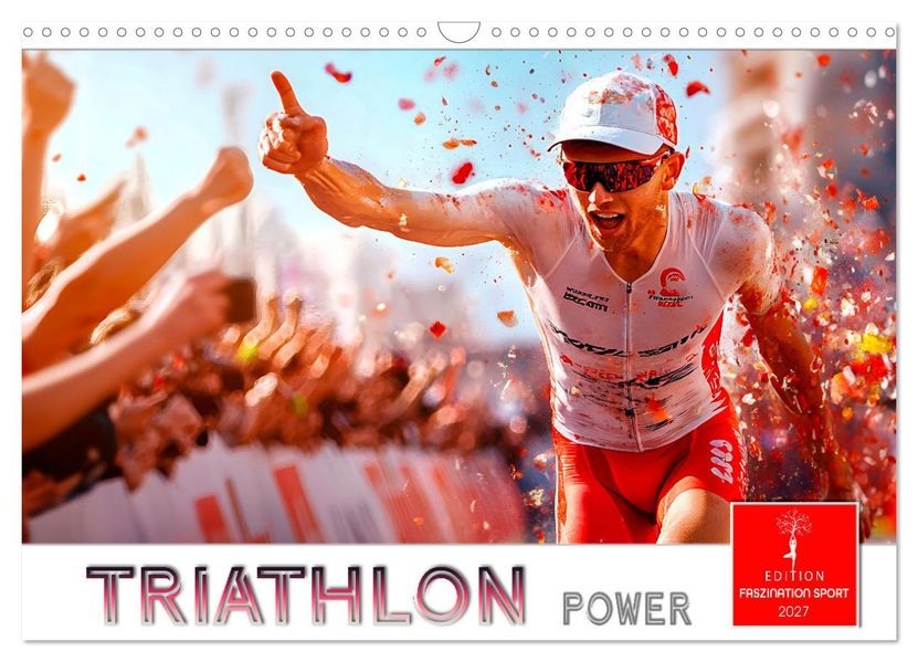 Triathlon Power (Wandkalender 2027 DIN A3 quer) CALVENDO Monatskalender