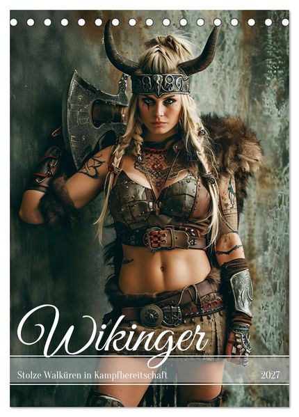 Wikinger - Stolze Walküren in Kampfbereitschaft (Tischkalender 2027 DIN A5 hoch) CALVENDO Monatskalender