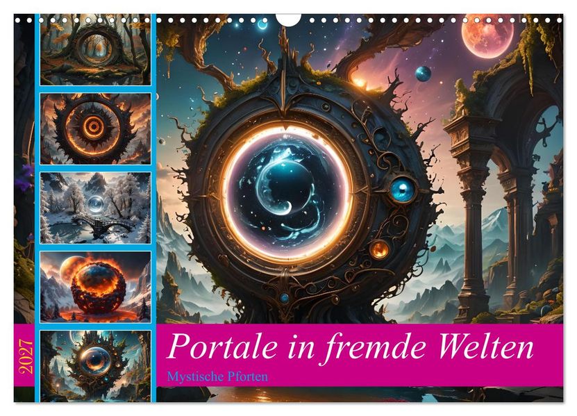 Portale in fremde Welten - Mystische Pforten (Wandkalender 2027 DIN A3 quer) CALVENDO Monatskalender