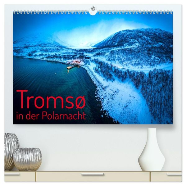 Tromsø in der Polarnacht (hochwertiger Premium Wandkalender 2027 DIN A2 quer) Kunstdruck in Hochglanz