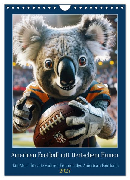 American Football mit tierischem Humor (Wandkalender 2027 DIN A4 hoch) CALVENDO Monatskalender