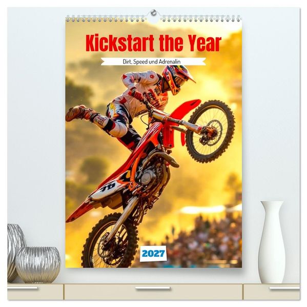 Kickstart the Year - Dirt Speed und Adrenalin (hochwertiger Premium Wandkalender 2027 DIN A2 hoch) Kunstdruck in Hochglanz