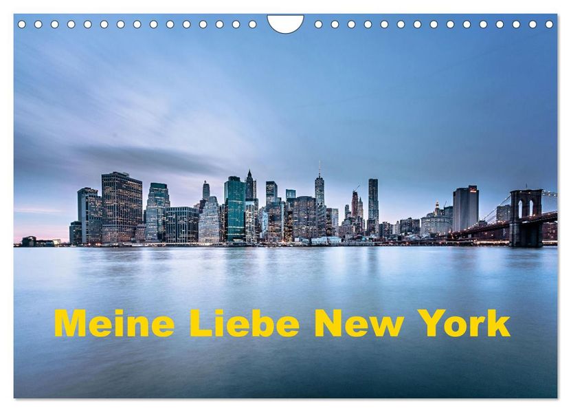 Meine Liebe New York (Wandkalender 2027 DIN A4 quer) CALVENDO Monatskalender