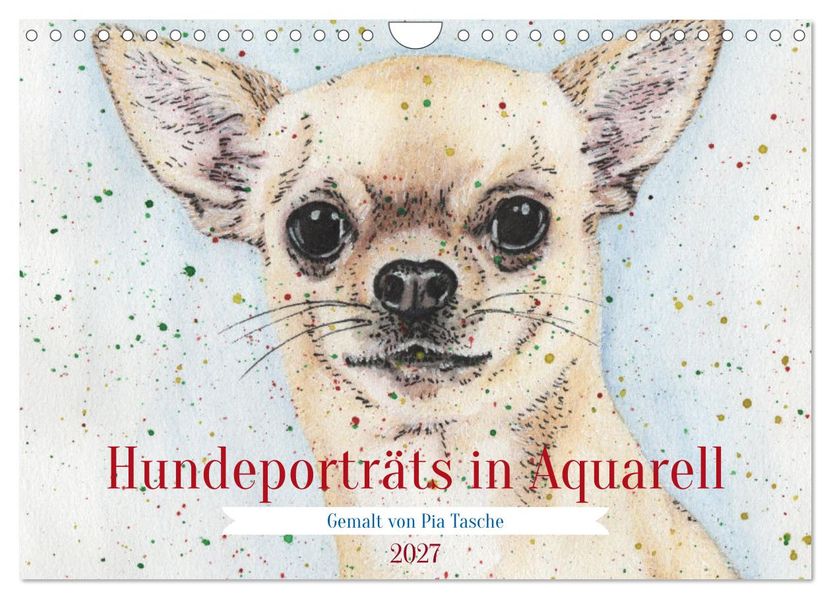 Hundeporträts in Aquarell (Wandkalender 2027 DIN A4 quer) CALVENDO Monatskalender