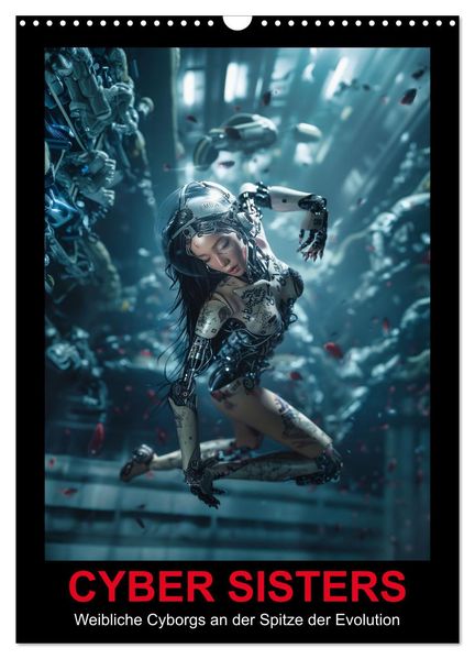 CYBER SISTERS (Wandkalender 2027 DIN A3 hoch) CALVENDO Monatskalender