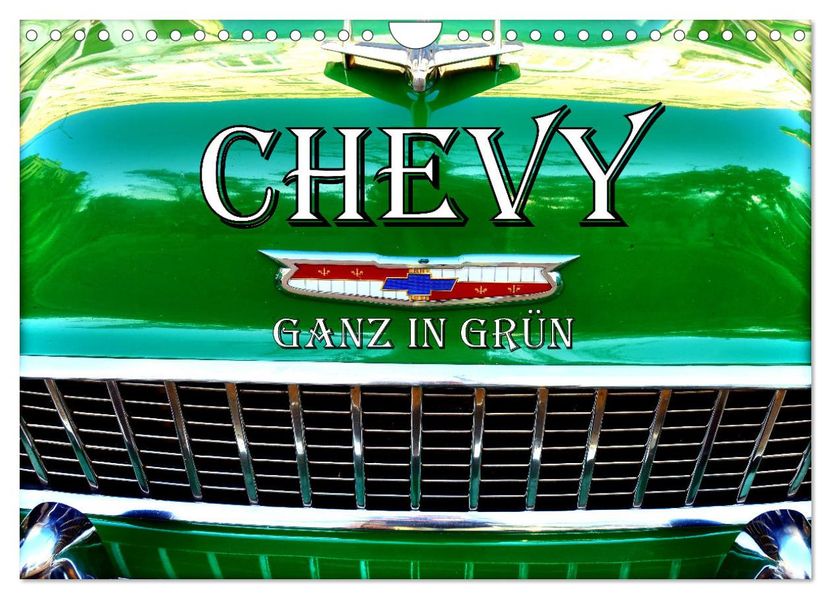 CHEVY - Ganz in Grün (Wandkalender 2027 DIN A4 quer) CALVENDO Monatskalender