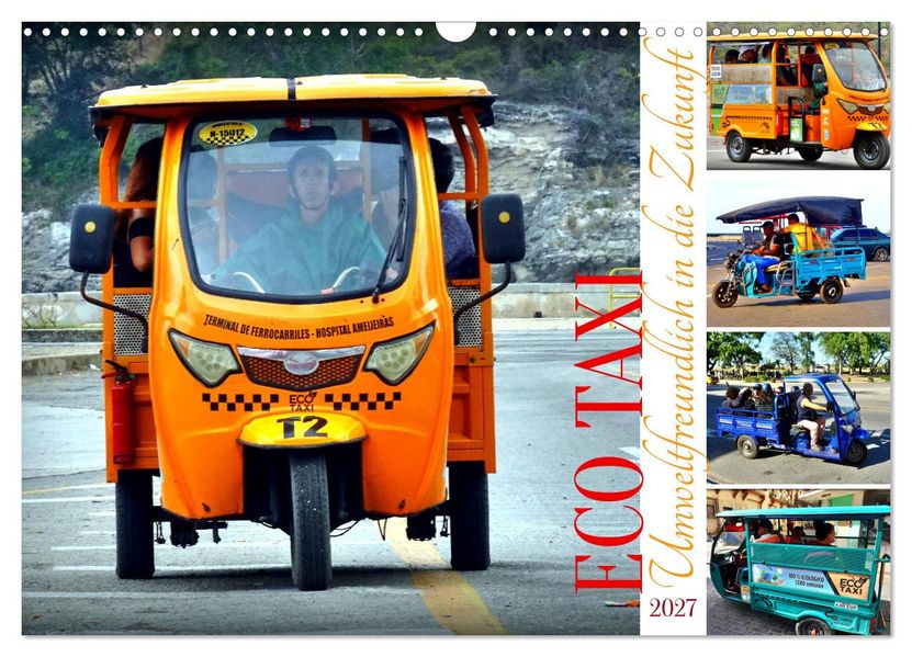ECO TAXI - Umweltfreundlich in die Zukunft (Wandkalender 2027 DIN A3 quer) CALVENDO Monatskalender