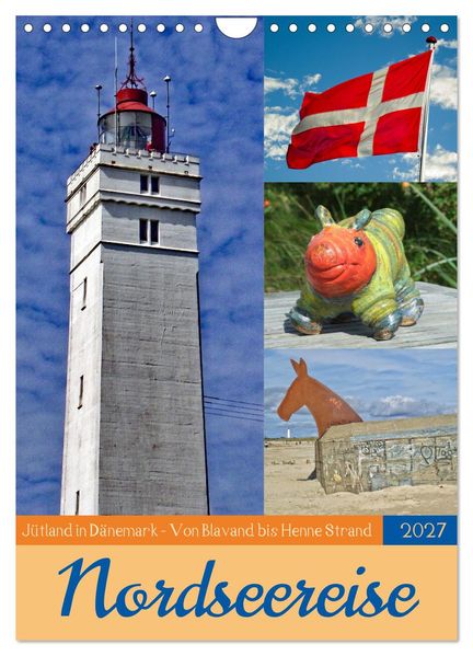 Nordseereise - Jütland in Dänemark - Von Blavand bis Henne Strand (Wandkalender 2027 DIN A4 hoch) CALVENDO Monatskalender