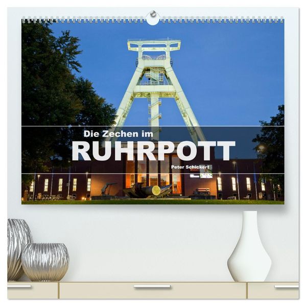 Die Zechen im Ruhrpott (hochwertiger Premium Wandkalender 2027 DIN A2 quer) Kunstdruck in Hochglanz